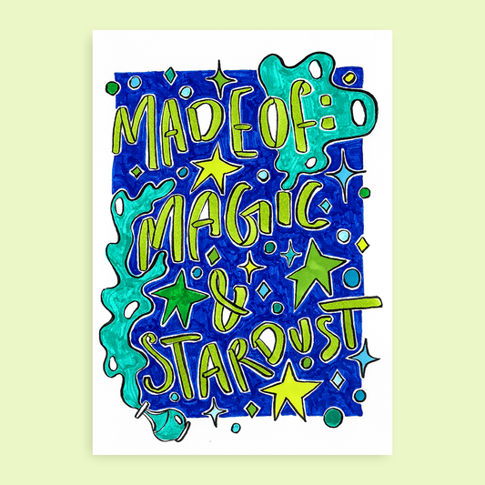 Made of: Magic and stardust