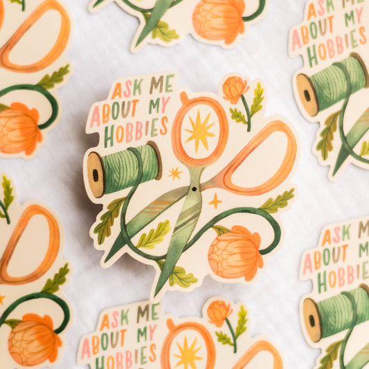 Ask Me About My Hobbies Vinyl Sticker