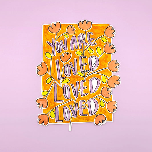 Affirmations : You Are Loved Sticker