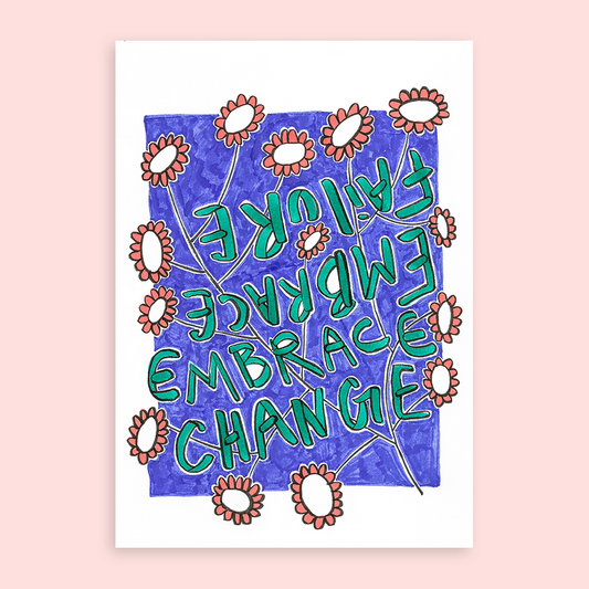 Affirmations : Embrace failure, embrace change