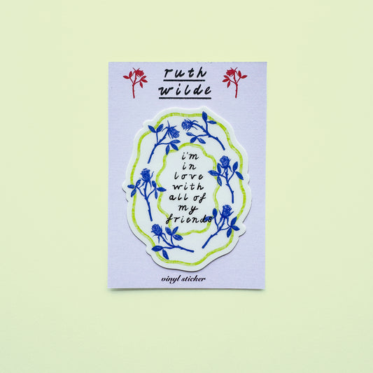 I'm in love with all of my friends - Green & Blue - Vinyl sticker