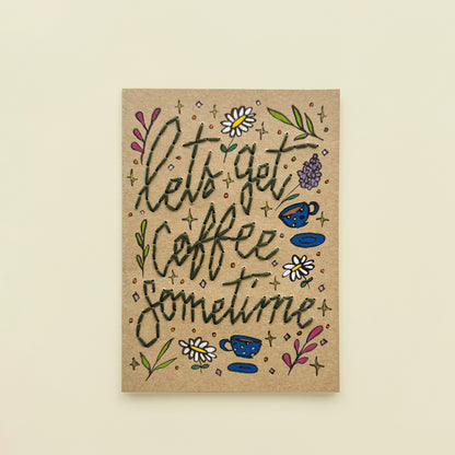 Lets get coffee sometimes embroidery card
