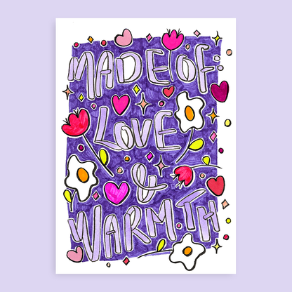 Made of: Love and warmth