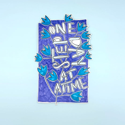 Affirmations : One Step At A Time, One Day At A Time Sticker