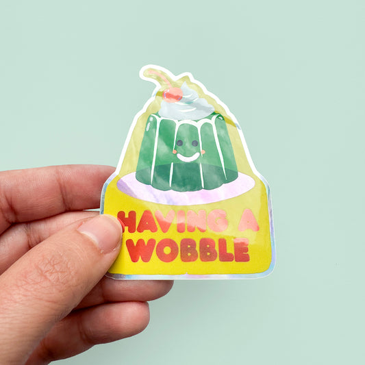 Having a Wobble Sticker