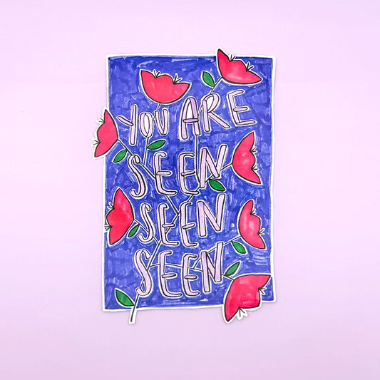 Affirmations : You Are Seen Sticker